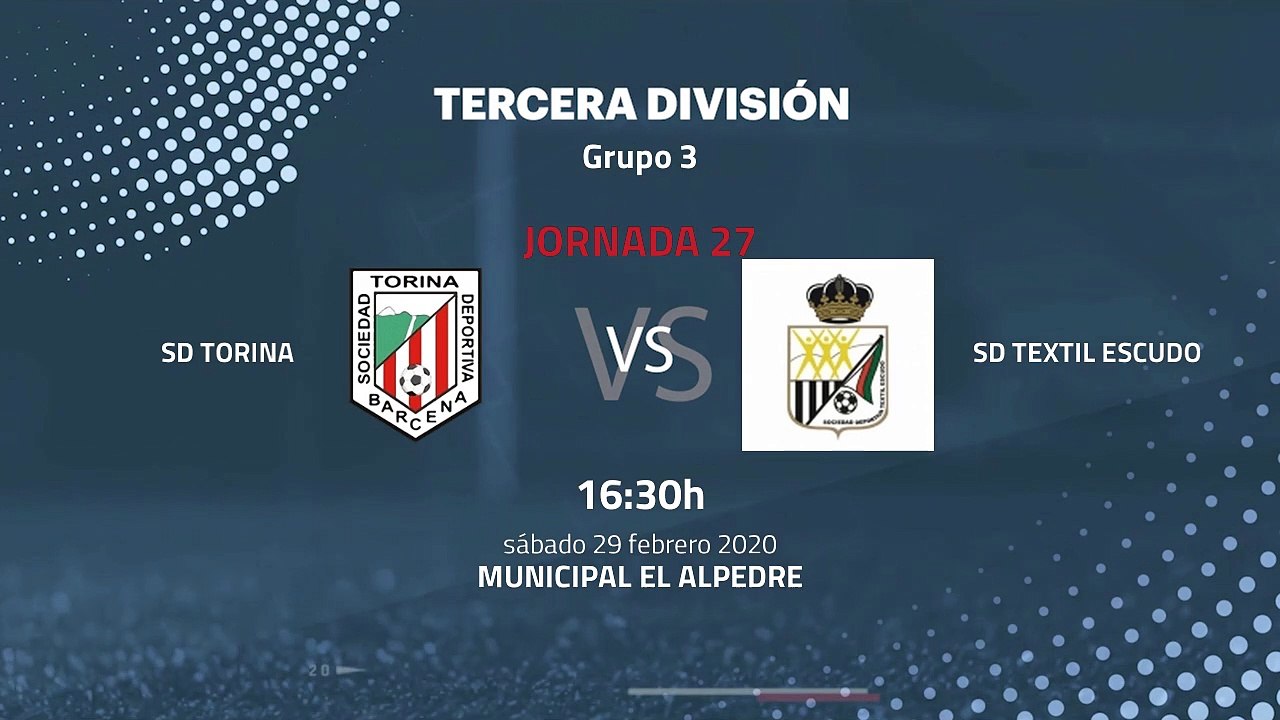 Previa partido entre SD Torina y SD Textil Escudo Jornada 27 Tercera División