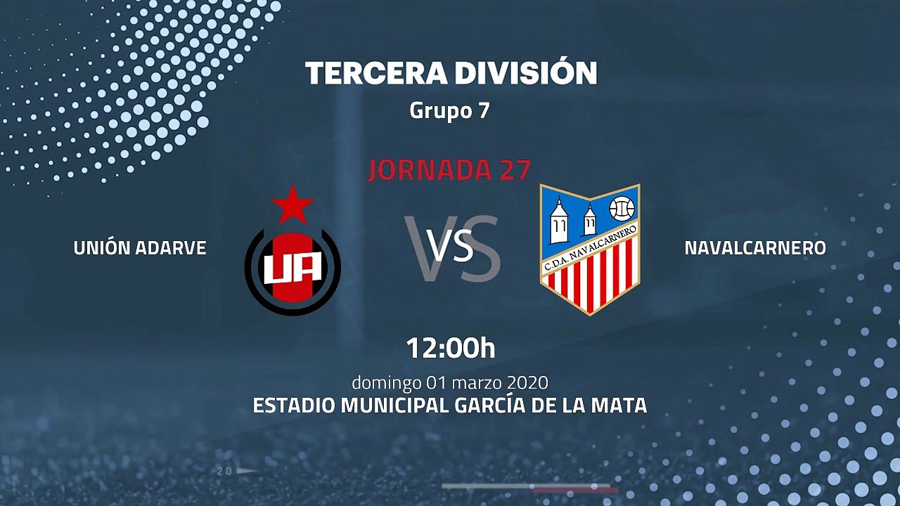 Previa partido entre Unión Adarve y Navalcarnero Jornada 27 Tercera División