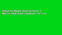 About For Books  Sushi at Home: A Mat-To-Table Sushi Cookbook  For Free