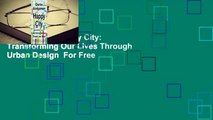 Full E-book  Happy City: Transforming Our Lives Through Urban Design  For Free
