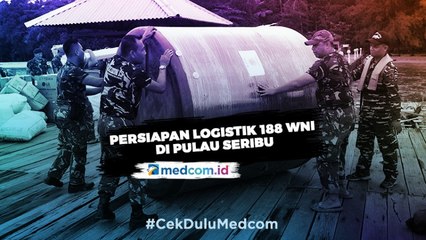 Persiapan Logistik 188 WNI di Pulau Seribu