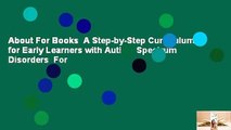 About For Books  A Step-by-Step Curriculum for Early Learners with Autism Spectrum Disorders  For