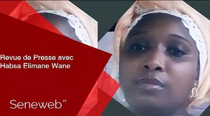Revue de Presse du 28 Fevrier 2020 avec Habsa Elimane Wone