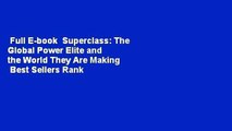 Full E-book  Superclass: The Global Power Elite and the World They Are Making  Best Sellers Rank