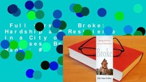 Full version  Broke: Hardship and Resilience in a City of Broken Promises  Best Sellers Rank : #2