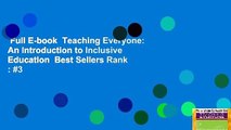 Full E-book  Teaching Everyone: An Introduction to Inclusive Education  Best Sellers Rank : #3