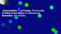 Homeopathic Psychology: Personality Profiles of the Major Constitutional Remedies  For Kindle