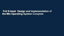 Full E-book  Design and Implementation of the Mtx Operating System Complete