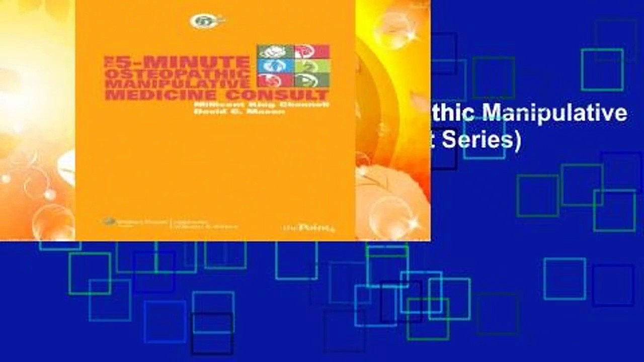 Full version  The 5-minute Osteopathic Manipulative Medicine Consult (5-minute Consult Series)