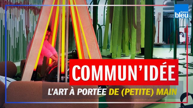 COMMUN'IDÉE | À Clermont-Ferrand, un centre d’art pour les enfants de 0 à 6 ans