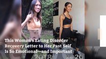 This Woman's Eating Disorder Recovery Letter to Her Past Self Is So Emotional—and Important