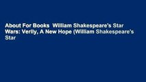 About For Books  William Shakespeare's Star Wars: Verily, A New Hope (William Shakespeare's Star