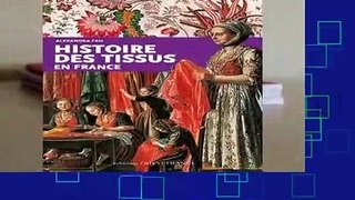 Best product  Histoire des tissus en France - Alexandra Fau