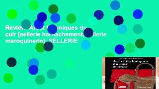 Review  Art et techniques du cuir [sellerie harnachement, sellerie maroquinerie]: SELLERIE