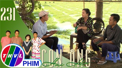 Con ông Hai Lúa - Tập 231[1]: Bà Hồng nhất quyết đòi cho bằng được nợ của Tèo và Ba Lít