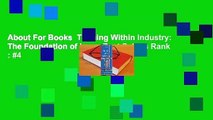 About For Books  Training Within Industry: The Foundation of Lean  Best Sellers Rank : #4
