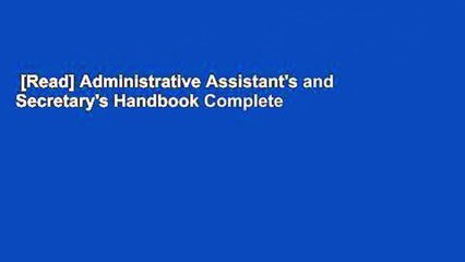 [Read] Administrative Assistant's and Secretary's Handbook Complete
