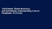 Full E-book  Global Marketing and Advertising: Understanding Cultural Paradoxes  For Kindle