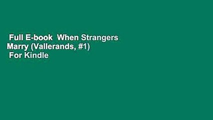 Full E-book  When Strangers Marry (Vallerands, #1)  For Kindle