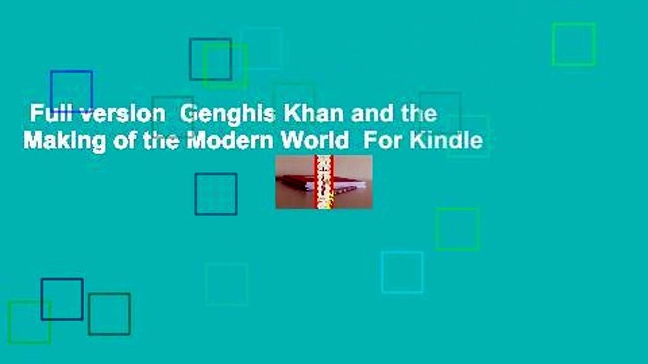 Full version Genghis Khan and the Making of the Modern World For Kindle