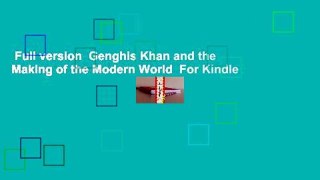 Full version  Genghis Khan and the Making of the Modern World  For Kindle