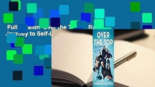 Full version  Over the Top: A Raw Journey to Self-Love  For Kindle