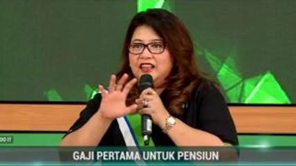 Gaji Pertama untuk Pensiun (3)