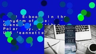 Full E-book  In the Kingdom of Ice: The Grand and Terrible Polar Voyage of the USS Jeannette