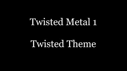 Video herunterladen: Twisted Theme - Twisted Metal 1 song 1 - PSX video game music