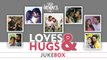 LOVES & HUGS | Valentines Day Special | Love Songs Audio Jukebox | Love Songs