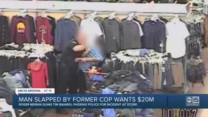 Man slapped by former Phoenix cop now wants $20 million
