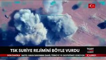 Türk askeri Suriye rejimini böyle vurdu!