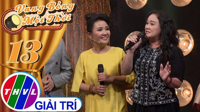 Vang bóng một thời - Tập 13[4]: Sa mưa giông - Nghệ sĩ Ngân Quỳnh, Thanh Ngọc
