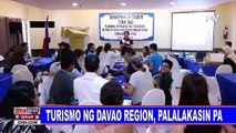 Turismo ng Davao region, palalakasin pa