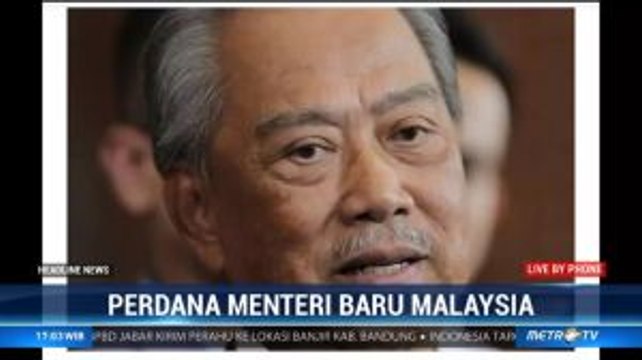 Muhyiddin Yassin Sebagai Perdana Menteri Baru Malaysia
