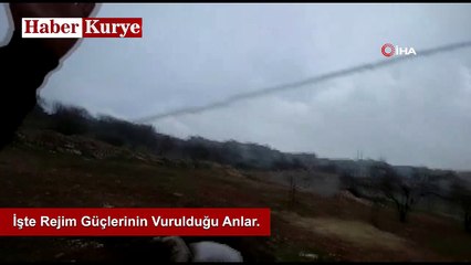 İşte Rejim Güçlerinin Vurulduğu Anlar