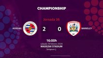 Resumen partido entre Reading y Barnsley Jornada 36 Championship