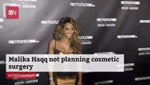 Malika Haqq Shuts Down Idea Of Cosmetic Surgery