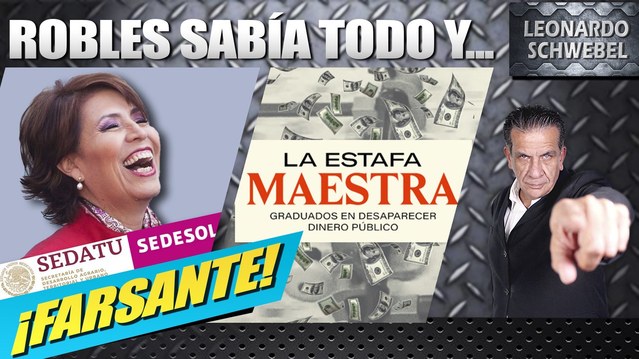 Ex ASF confirma que Rosario Robles estaba advertida de la Estafa Maestra