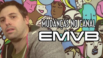 Mudanças no Canal EMVB - Emerson Martins Video Blog 2014
