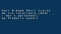 Full E-book Petit traite de vie interieure (Evol - dev t personnel) by Frederic Lenoir