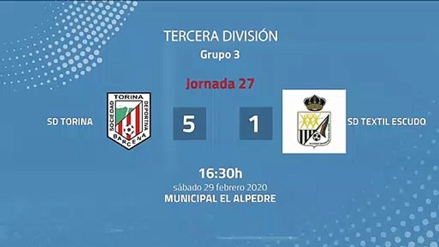 Resumen partido entre SD Torina y SD Textil Escudo Jornada 27 Tercera División