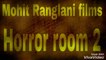 Horror Room - 2 | Mohit Ranglani films | Short horror film | In Hindi