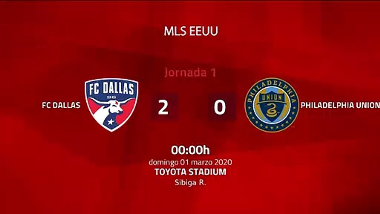 Resumen partido entre FC Dallas y Philadelphia Union Jornada 1 MLS - Liga USA