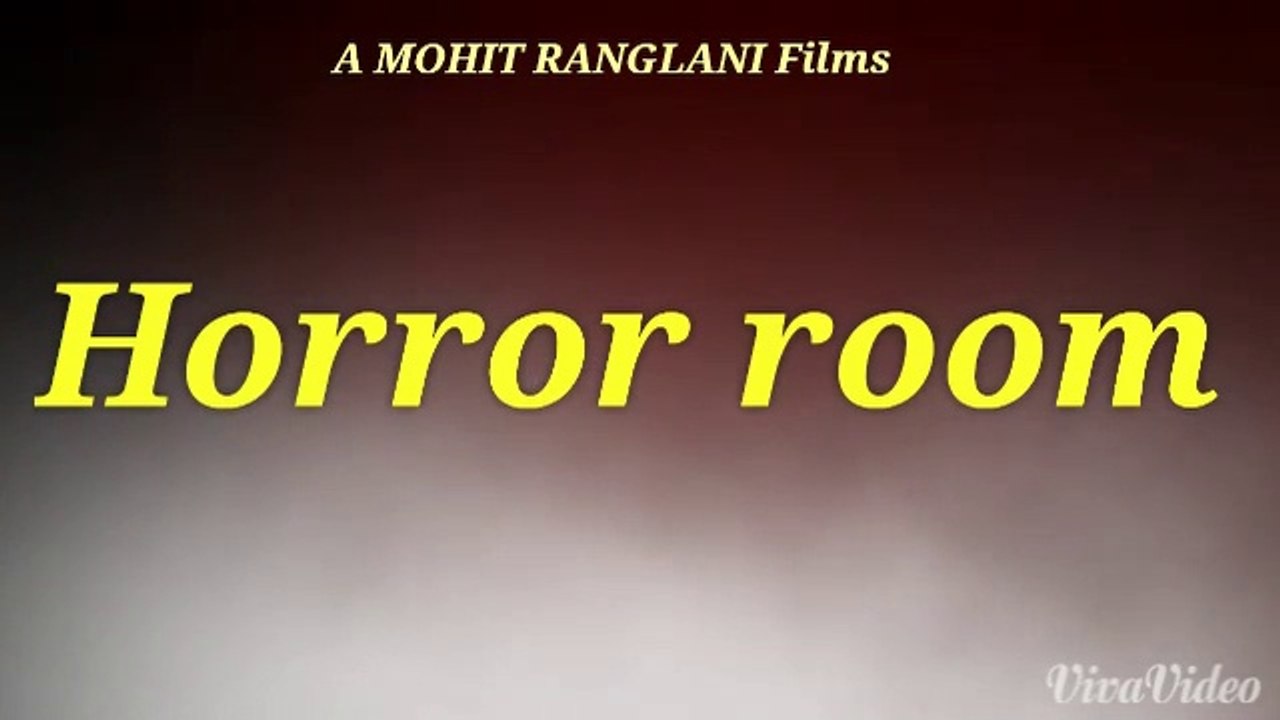 Horror room | Horror begins | Mohit Ranglani films | In Hindi