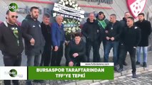 Bursaspor'dan TFF'ye tepki