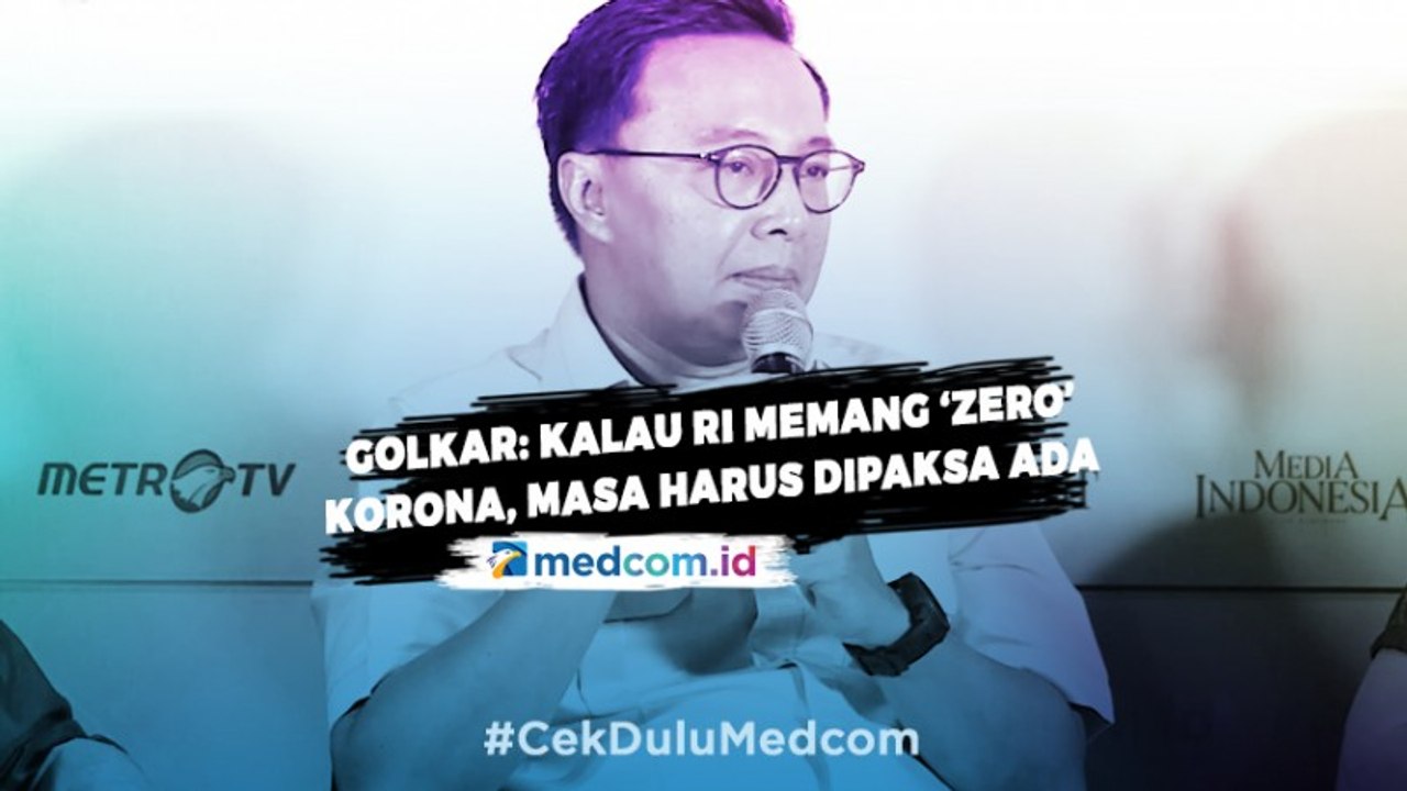 Golkar: Kalau Memang RI 'Zero' Korona, Masa Harus Dipaksa Ada