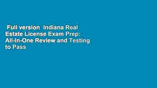 Full version  Indiana Real Estate License Exam Prep: All-In-One Review and Testing to Pass