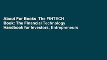About For Books  The FINTECH Book: The Financial Technology Handbook for Investors, Entrepreneurs