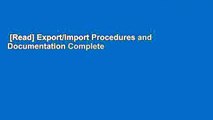 [Read] Export/Import Procedures and Documentation Complete